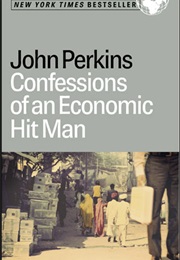 Confessions of an Economic Hit Man (John Perkins)