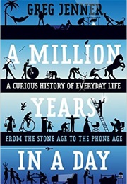 A Million Years in a Day (Greg Jenner)