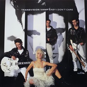 Baby I Don&#39;t Care - Transvision Vamp