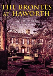 The Brontes at Haworth (Anne Dinsdale)