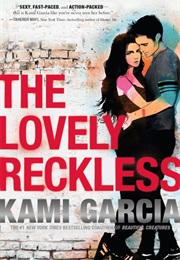 The Lovely Reckless (Kami Garcia)