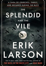 The Splendid and the Vile (Erik Larson)