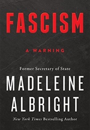 Fascism: A Warning (Madeleine Albright)