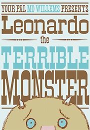 Leonardo, the Terrible Monster (Mo Willems)