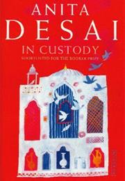 Anita Desai: In Custody