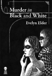 Murder in the Black and White (Evelyn Elder)