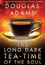 The Long Dark Tea-Time of the Soul (Douglas Adams)