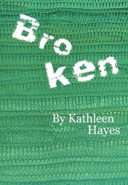 Broken (Kathleen Hayes)