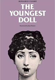 The Youngest Doll (Rosario Ferre)