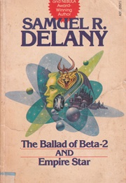 Ballad of Beta-2/Empire Star (Samuel R. Delany)
