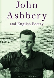 John Ashbery and English Poetry (Ben Hickman)