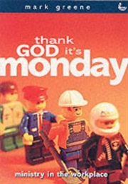 Thank God It&#39;s Monday (Mark Greene)