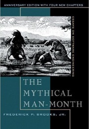 The Mythical Man-Month: Essays on Software Engineering, Anniversary Edition (2nd Edition) (Frederick P. Brooks Jr.)