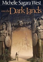 Into the Dark Lands (Michelle Sagara West)