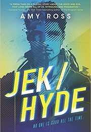 Jek/Hyde (Amy Ross)