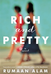 Rich and Pretty (Rumaan Alam)