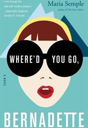 Where&#39;d You Go, Bernadette (Maria Semple)