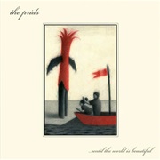 The Prids - ...Until the World Is Beautiful
