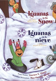 Iguanas in the Snow (Francisco X. Alarcón)