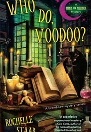 Who Do, Voodoo? (Rochelle Staab)
