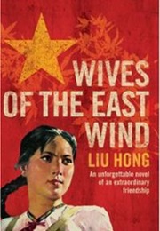 Wives of the East Wind (Liu Hong)