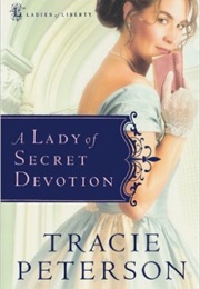 A Lady of Secret Devotion (Tracie Peterson)
