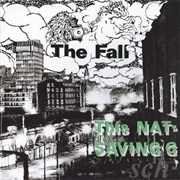 The Fall - This Nation&#39;s Saving Grace (1985)