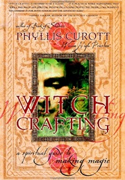 Witch Crafting (Phyllis Curott)
