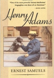 Henry Adams, Three Volumes (Ernest Samuels)