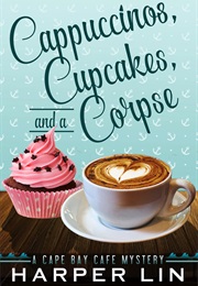 Cappuccinos, Cupcakes and a Corpse (Harper Lin)