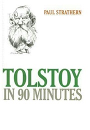 Tolstoy in 90 Minutes (Paul Strathern)