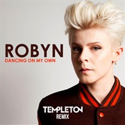 Dancing on My Own - Robyn