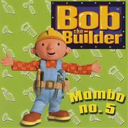 Bob the Builder - Mambo No. 5