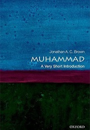 Muhammad: A Very Short Introduction (Jonathan A.C. Brown)