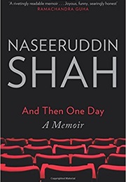 And Then One Day: A Memoir (Naseeruddin Shah)