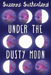 Under the Dusty Moon (Suzanne Sutherland)