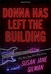 Donna Has Left the Building (Susan Jane Gilman)