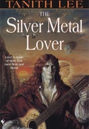 The Silver Metal Lover (Tanith Lee)