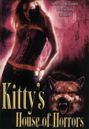 Kitty&#39;s House of Horrors (Carrie Vaughn)