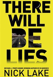There Will Be Lies (Nick Lake)