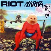 Riot - Narita