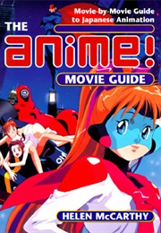 The Anime Movie Guide: Movie-By-Movie Guide to Japanese Animation Since 1983 (Helen McCarthy)