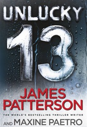 Unlucky 13 (James Patterson and Maxine Paetro)