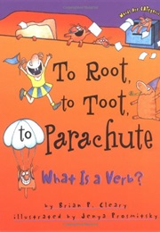 Too Root, to Toot, to Parachute (Brian P. Cleary)