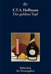 Der Goldne Topf (E.T. A. Hoffmann)