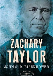 Zachary Taylor (John SD Eisenhower)