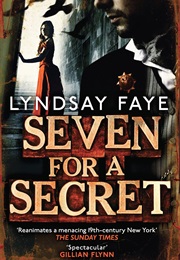 Seven for a Secret (Lyndsay Faye)