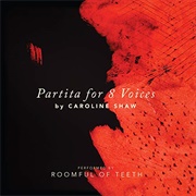Roomful of Teeth - Partita for 8 Voices