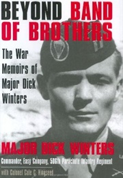 Beyond Band of Brothers (Dick Winters)