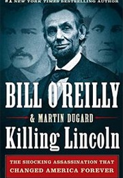 Killing Lincoln (Bill O&#39;Reilly)